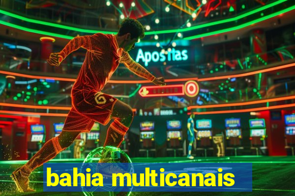 bahia multicanais