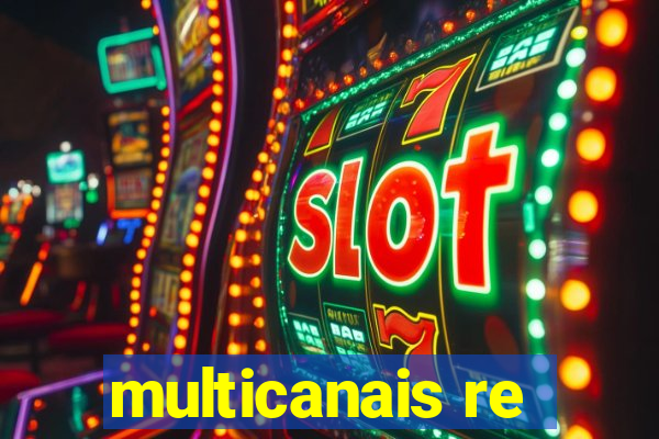 multicanais re