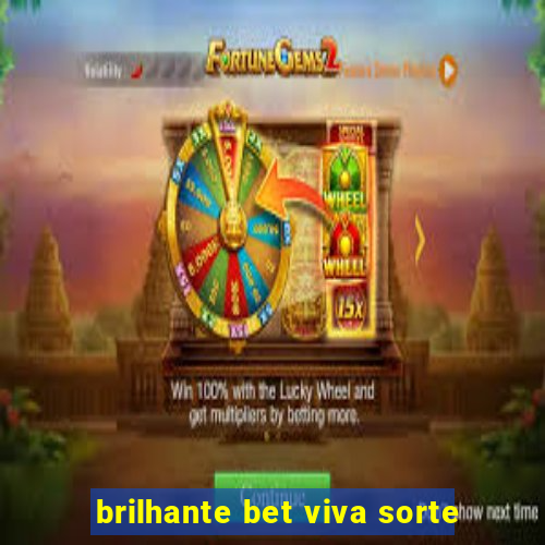 brilhante bet viva sorte