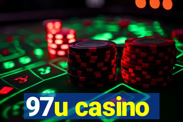 97u casino