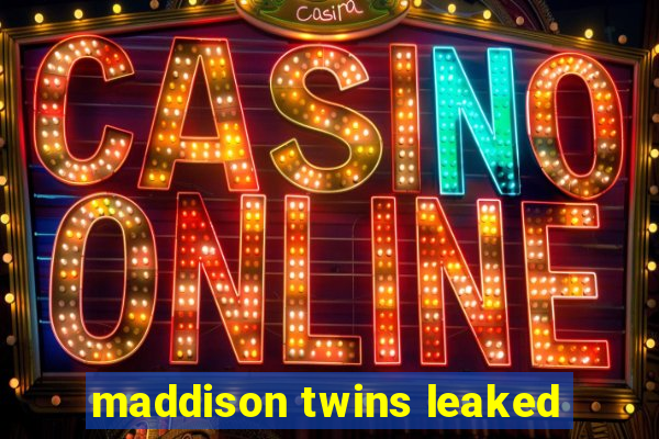 maddison twins leaked