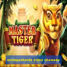 acompanhante video chamada