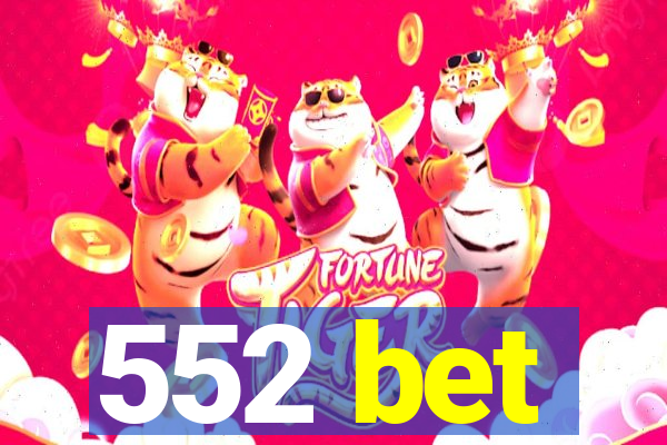 552 bet