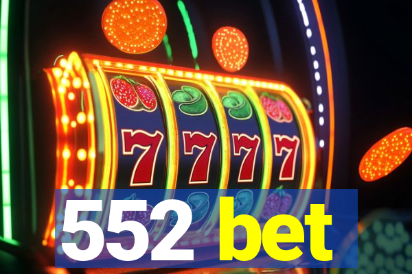 552 bet