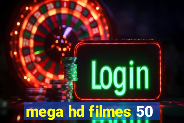 mega hd filmes 50