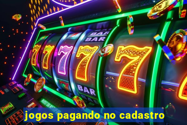 jogos pagando no cadastro