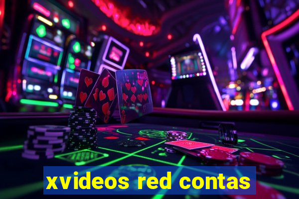 xvideos red contas