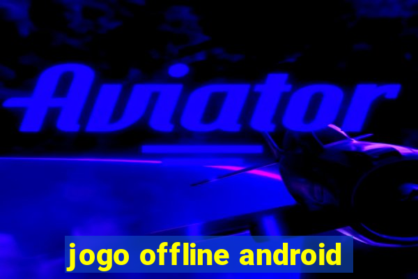 jogo offline android
