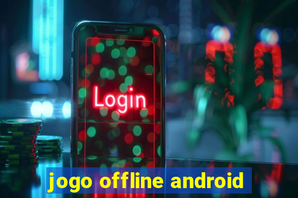jogo offline android