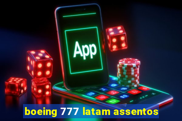 boeing 777 latam assentos