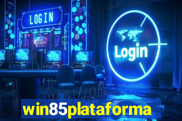 win85plataforma
