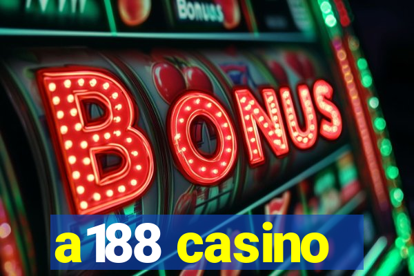 a188 casino