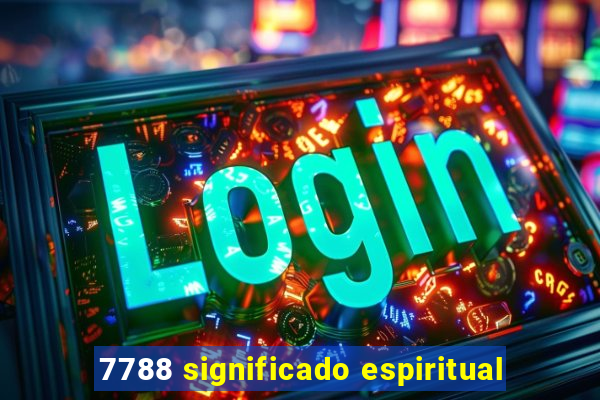 7788 significado espiritual