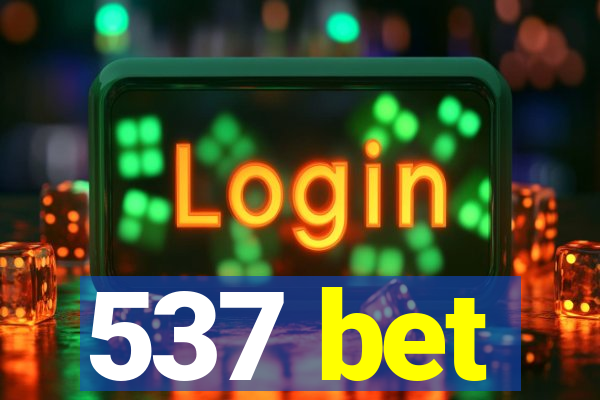537 bet