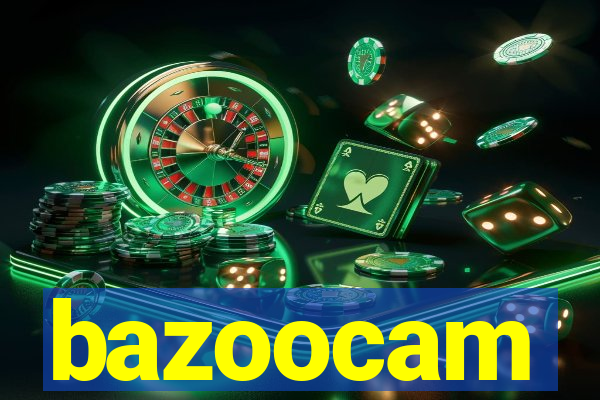 bazoocam