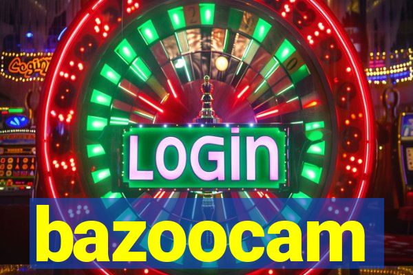 bazoocam