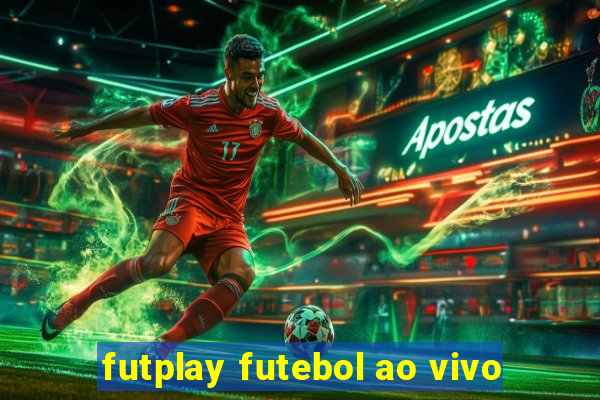 futplay futebol ao vivo