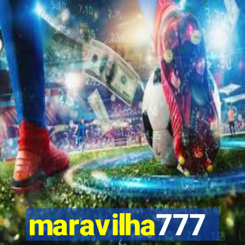 maravilha777