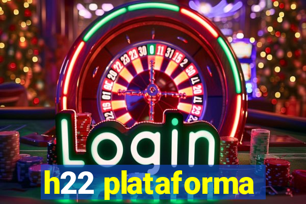h22 plataforma
