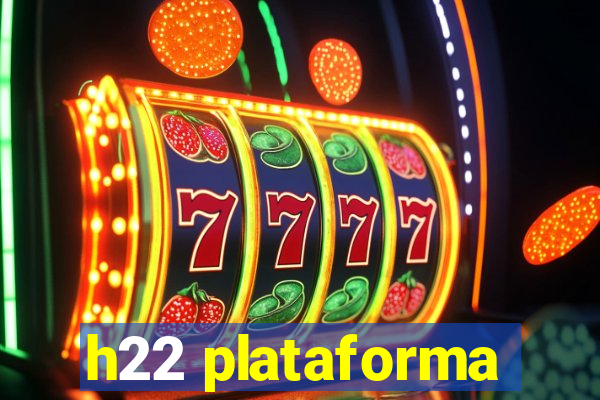 h22 plataforma