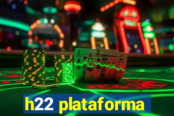 h22 plataforma