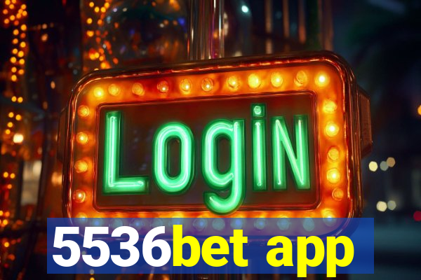 5536bet app