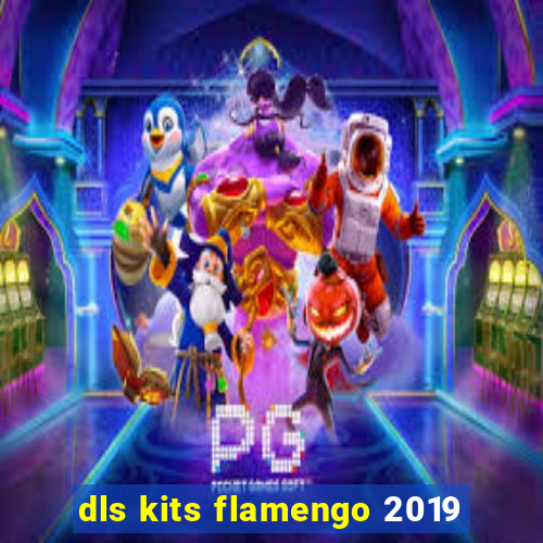 dls kits flamengo 2019