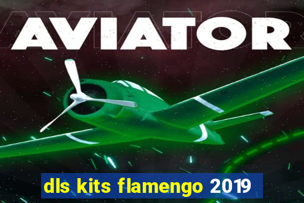 dls kits flamengo 2019