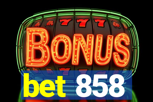 bet 858