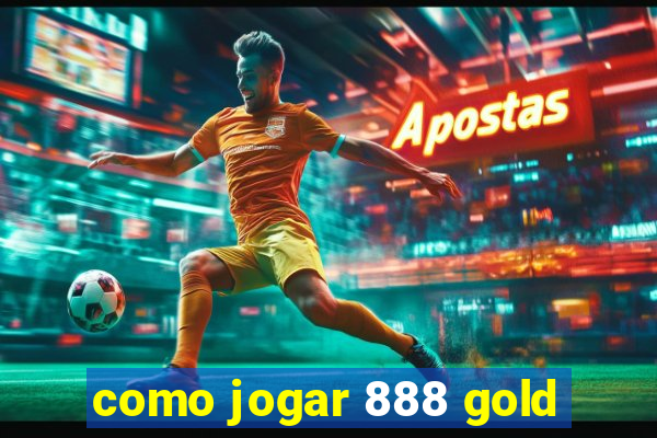 como jogar 888 gold