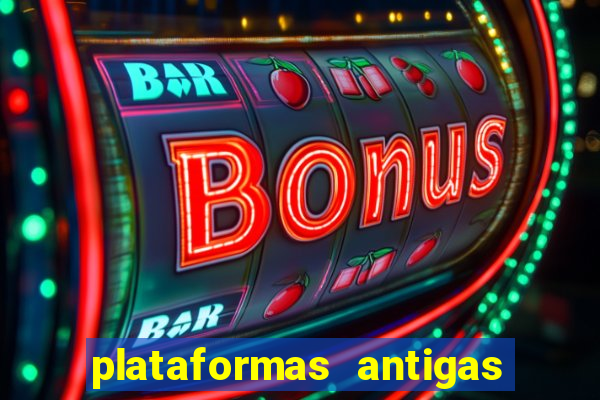 plataformas antigas de jogos slots