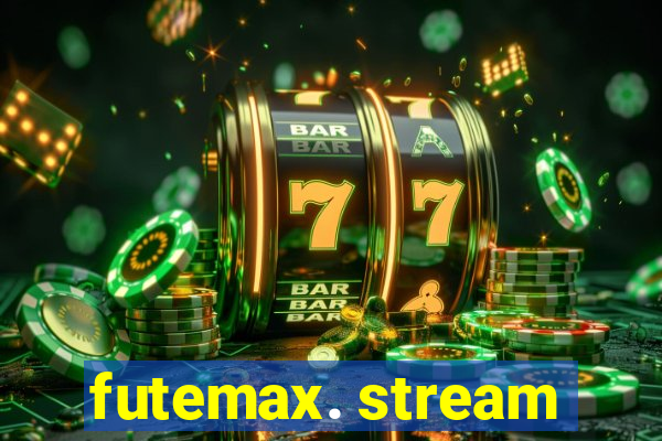 futemax. stream