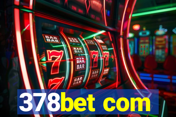 378bet com