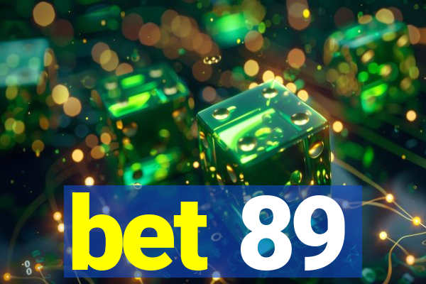 bet 89