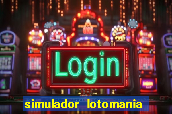 simulador lotomania - lotodicas