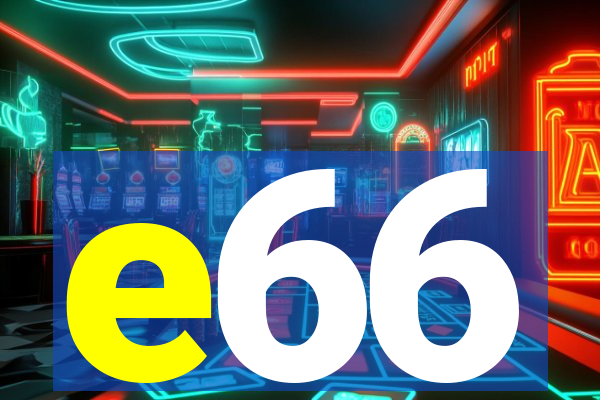 e66