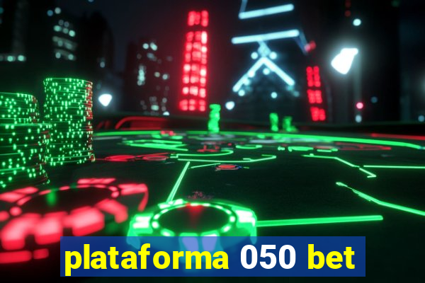 plataforma 050 bet