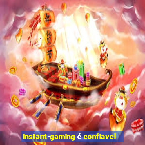 instant-gaming é confiavel