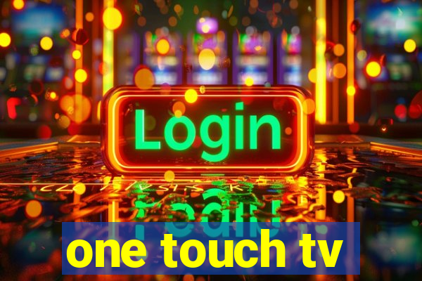 one touch tv