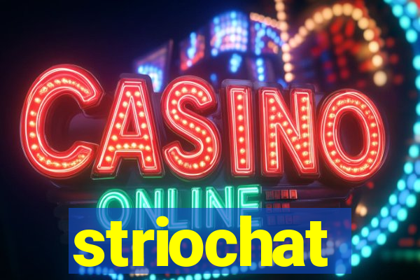 striochat