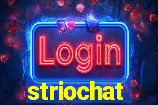 striochat