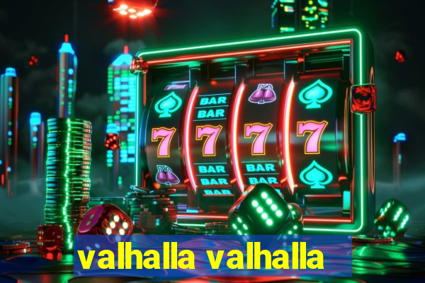 valhalla valhalla