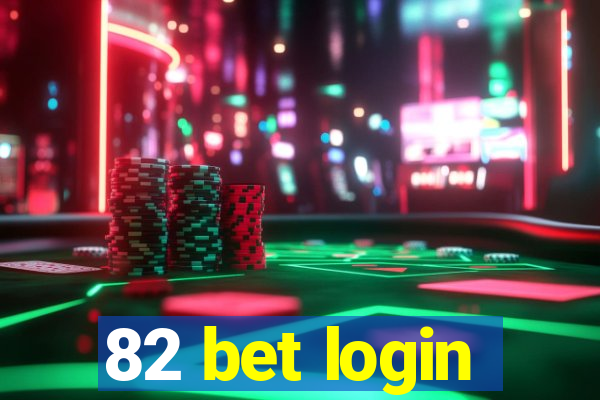82 bet login