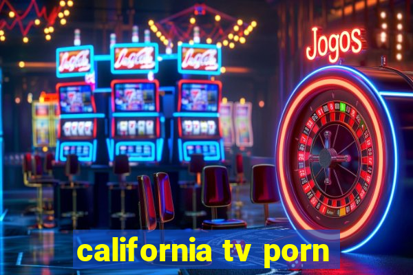 california tv porn