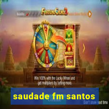 saudade fm santos
