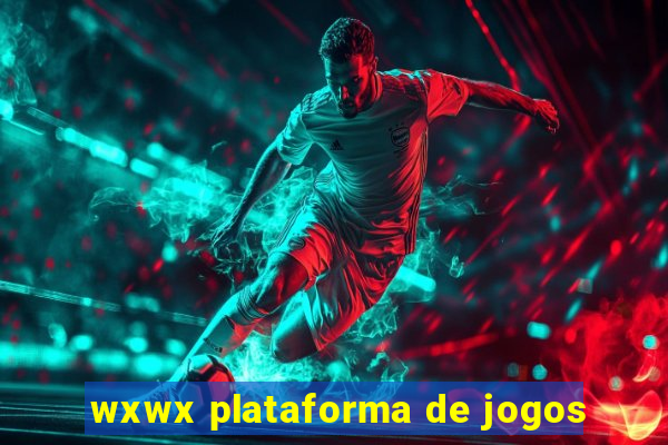 wxwx plataforma de jogos