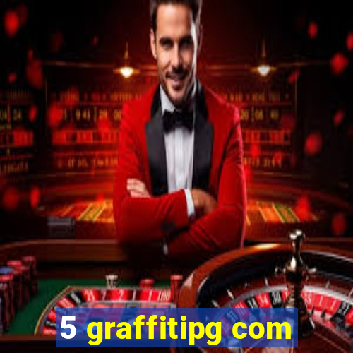 5 graffitipg com