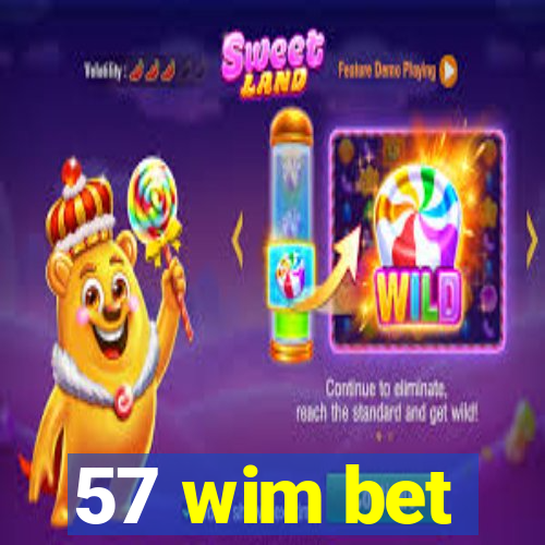 57 wim bet