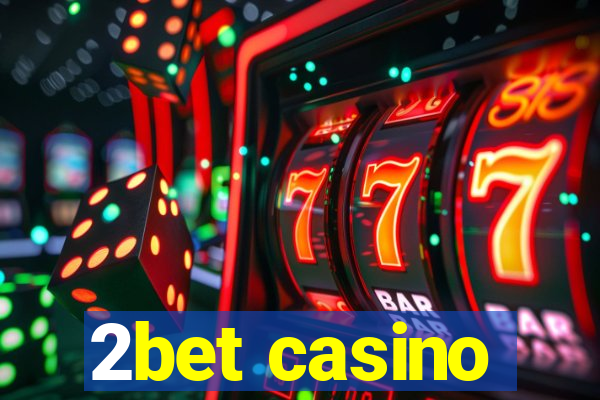2bet casino