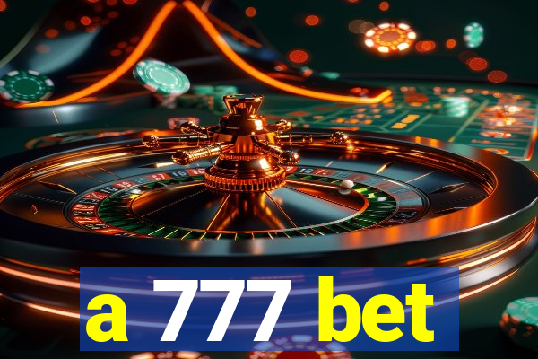 a 777 bet